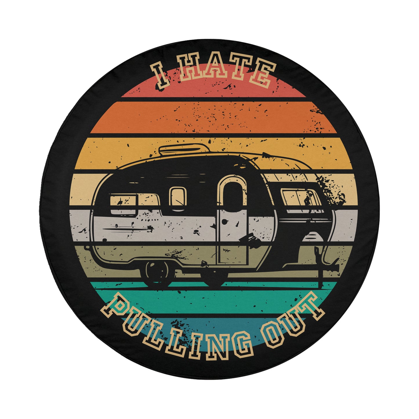A vintage-style graphic of a camper trailer with the text "I HATE PULLING OUT" in a circular design.