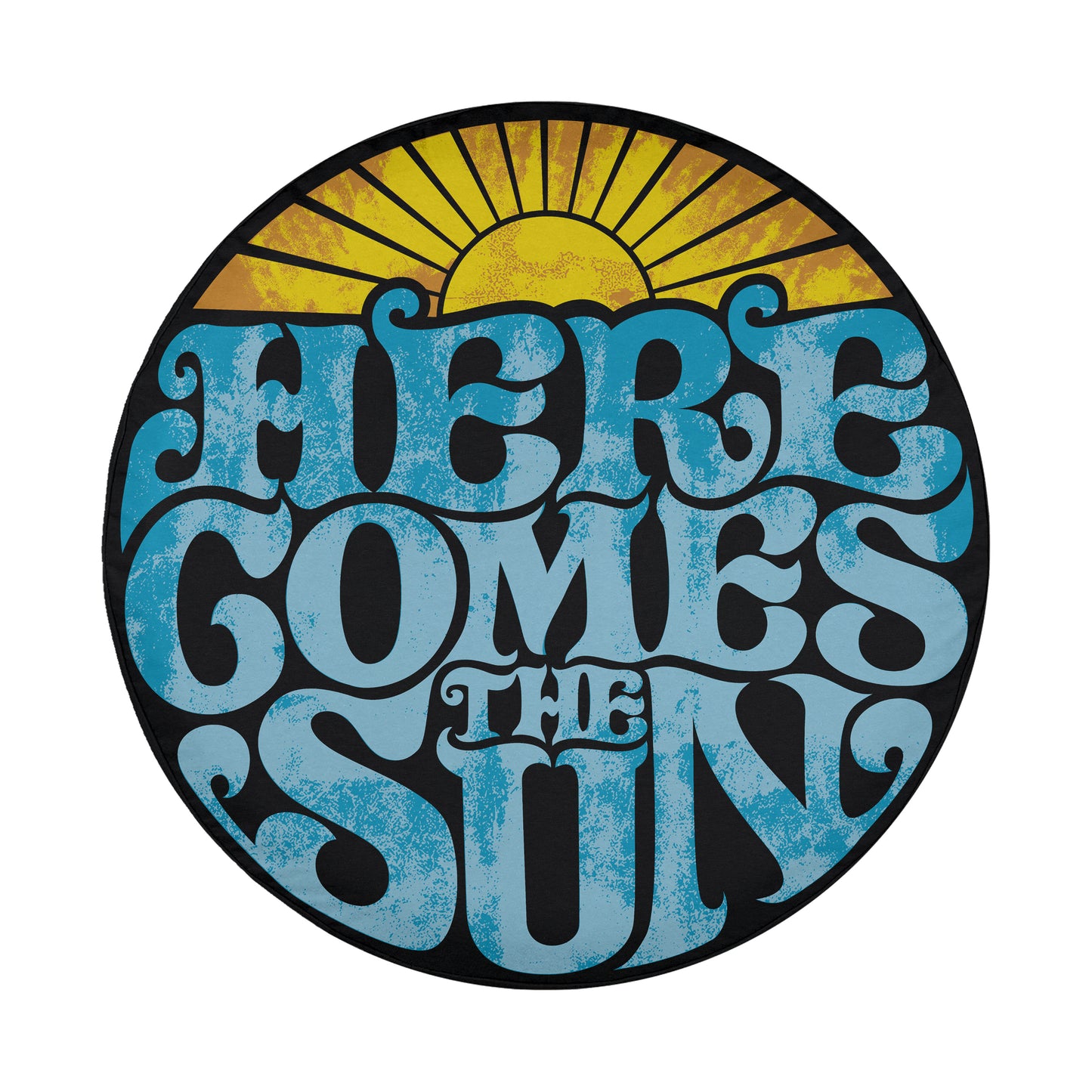 A circular graphic with the text "Here comes the sun" in a stylized font.