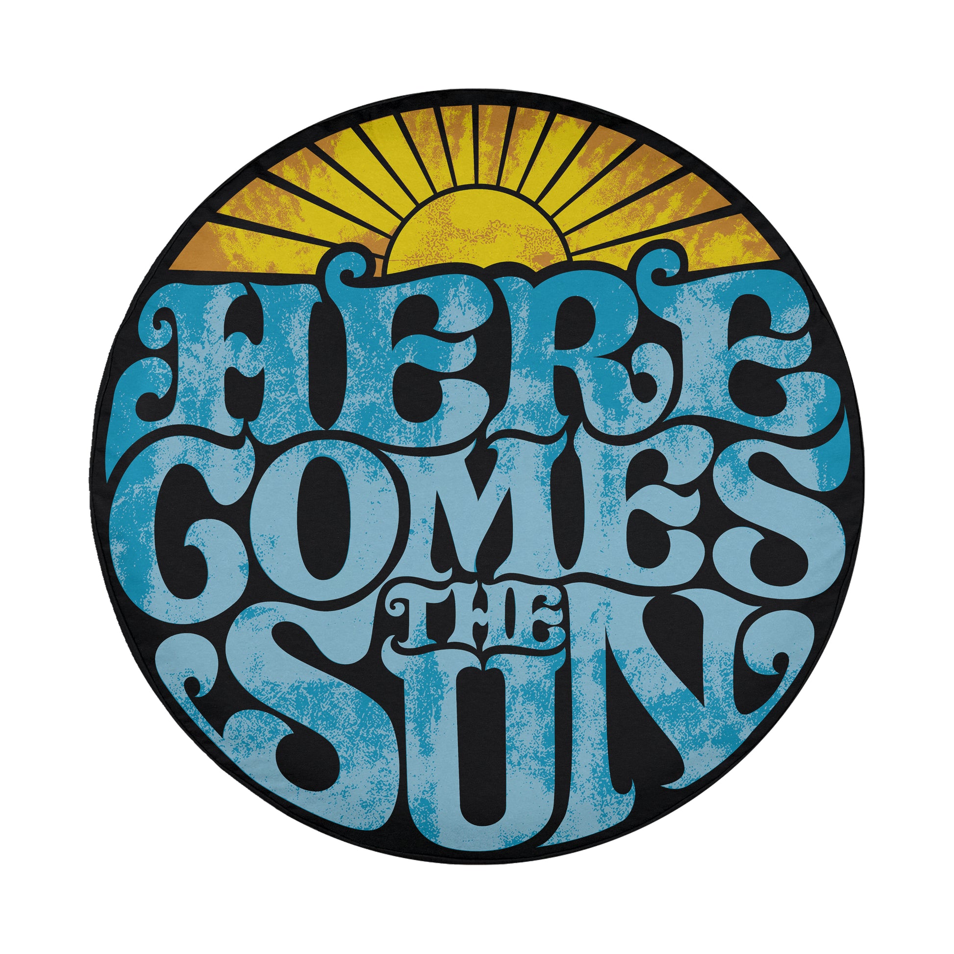 A circular graphic with the text "Here comes the sun" in a stylized font.