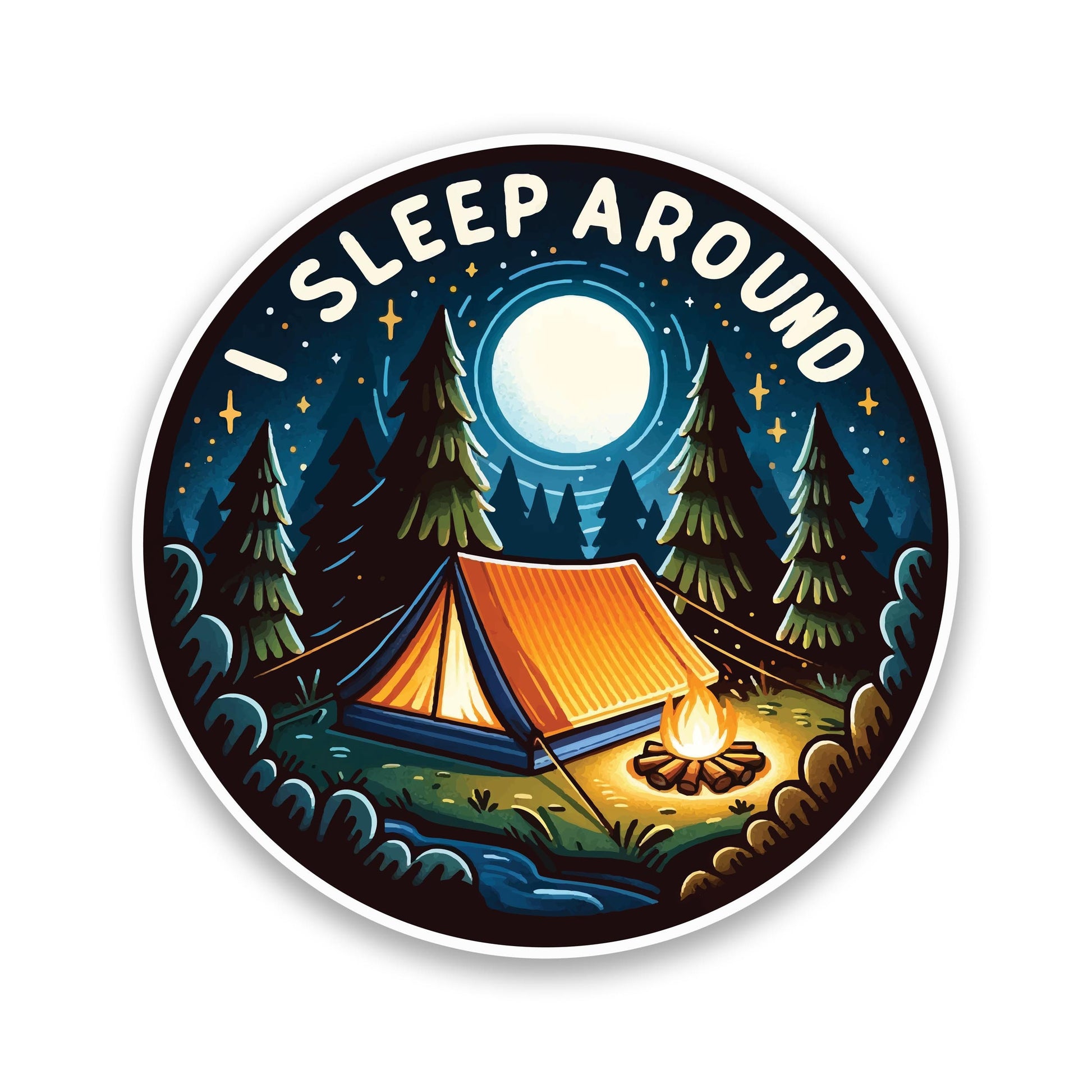 I Sleep Around Camp Site Vinyl Sticker, Camping Sticker, Outdoor Adventure Decal
