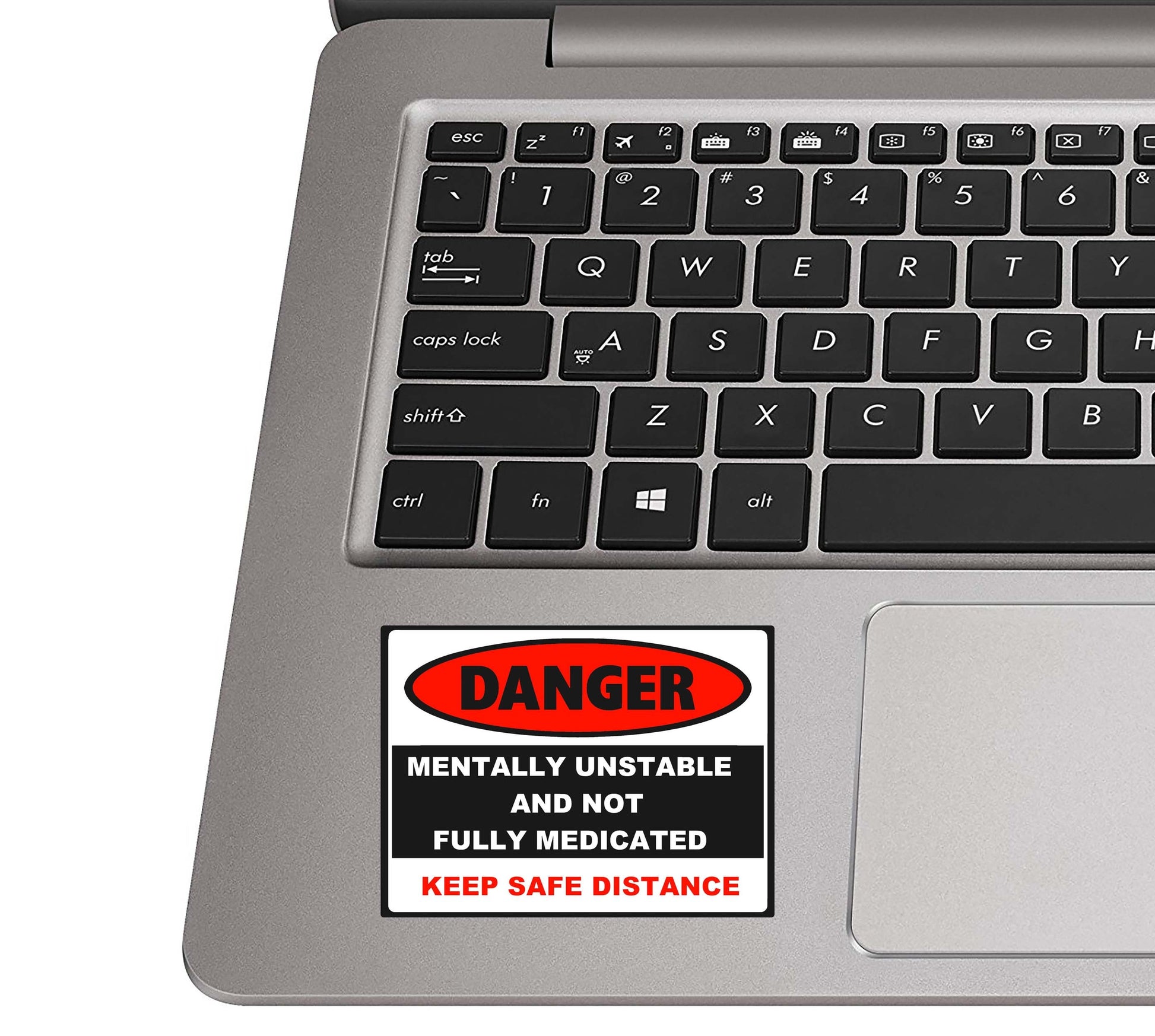 Danger Mentally Unstable Not Fully Medicated Vinyl Sticker for suitcase, laptop, car or water bottle, luggage tag, travel gift