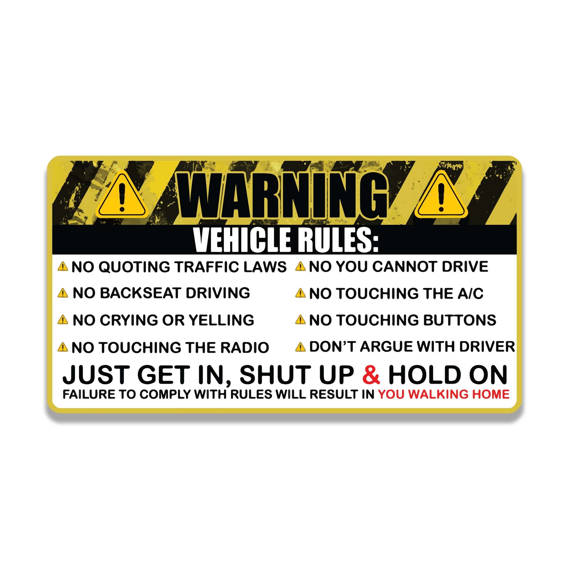 Vehicle Rules Funny Vinyl Sticker Get In Shut Up Hold On Car Laptop Water Bottle Suitcase Travel Gift