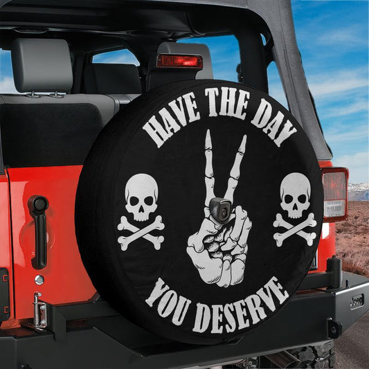 Skull Tire Cover Have the Day You Deserve Skeletal Peace Spare Wheel Cover for Jeep Bronco RV All Sizes with Backup Camera Hole