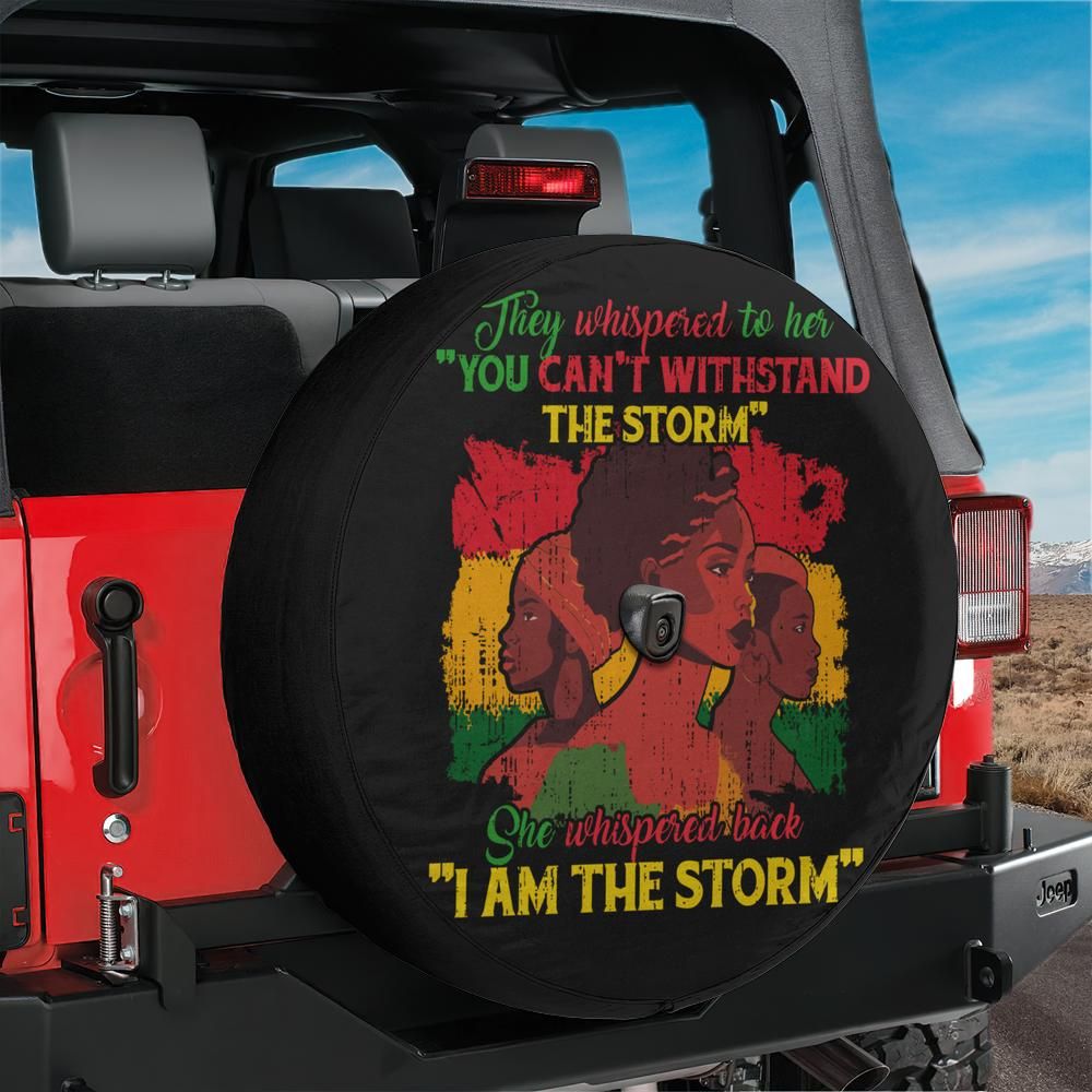 Strong Black Woman I Am The Storm Spare Tire Cover With Backup Camera Hole Option