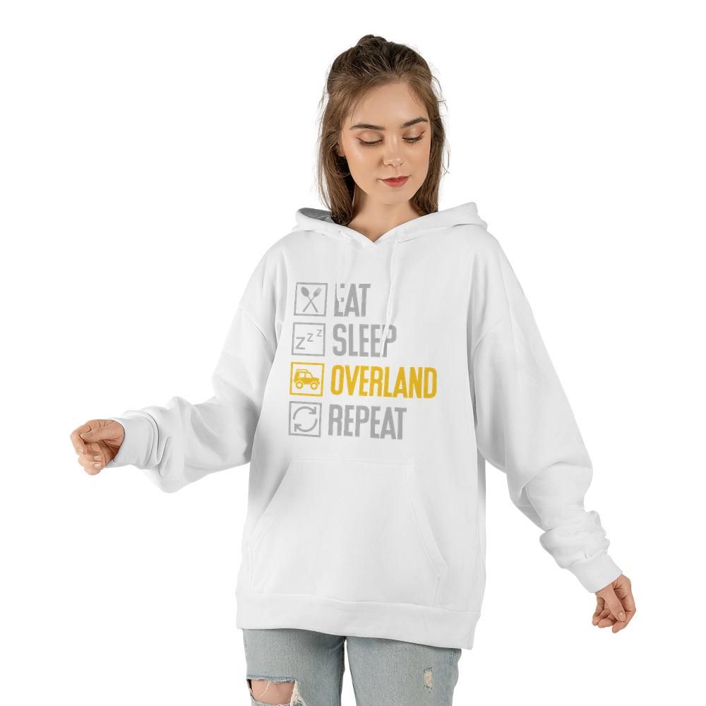 Eat Sleep Overland Repeat Hoodie | Unisex Adventure Sweatshirt