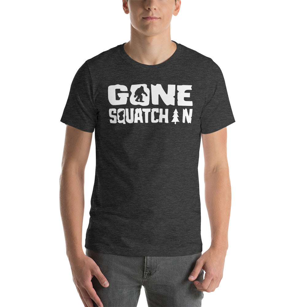 Gone Squatchin Short-Sleeve Unisex T-Shirt