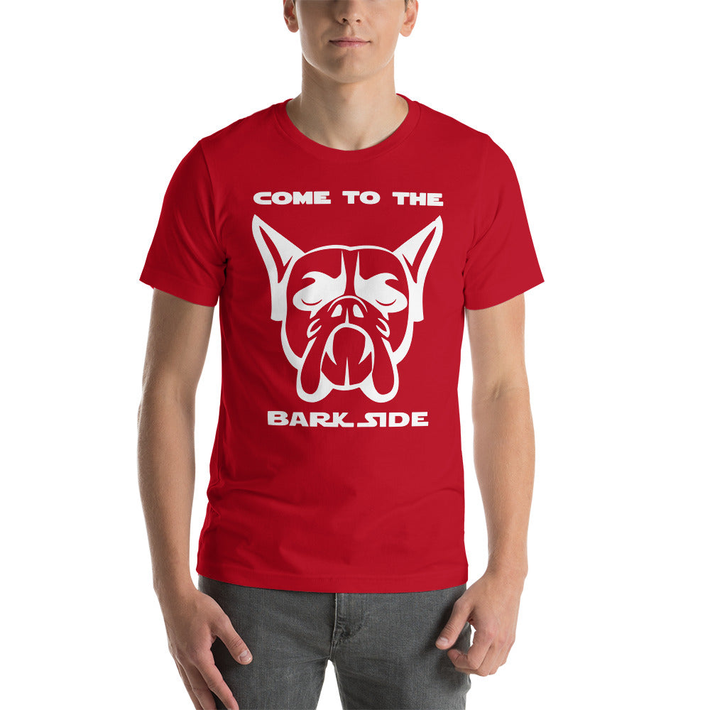 Come to Bark Side Short-Sleeve Unisex T-Shirt
